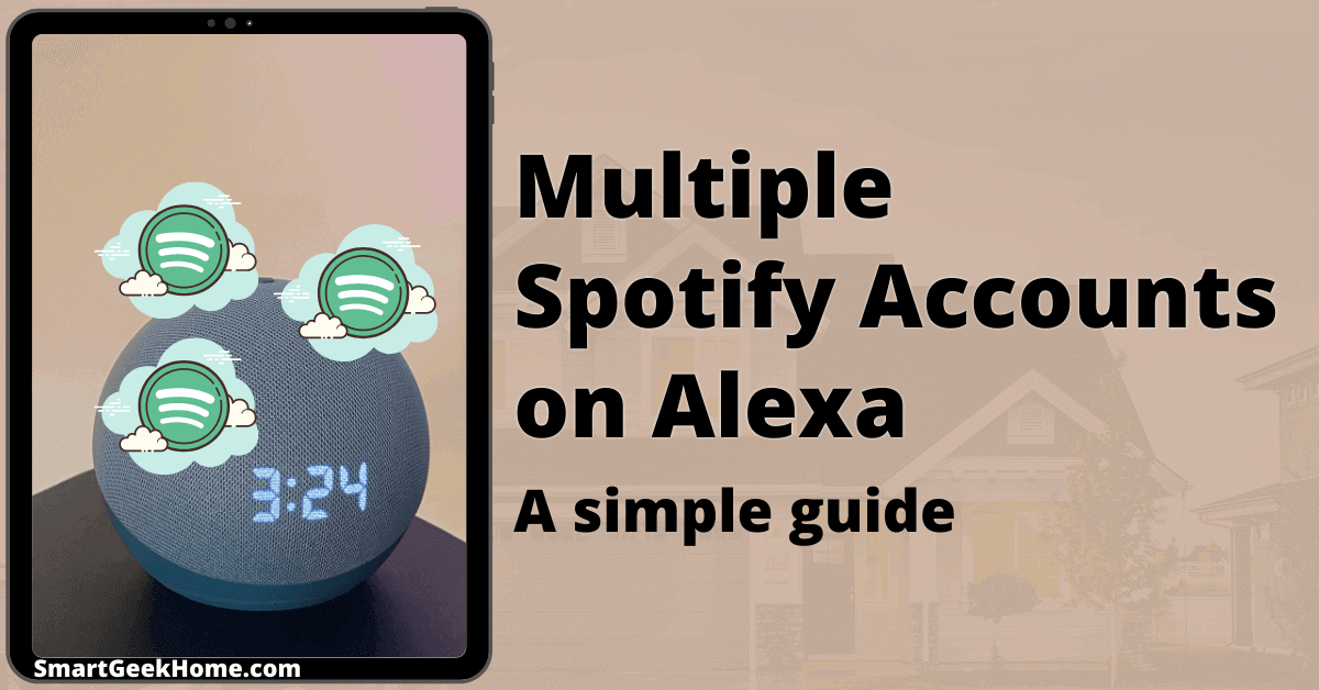 How to Link Multiple Spotify Accounts to Alexa